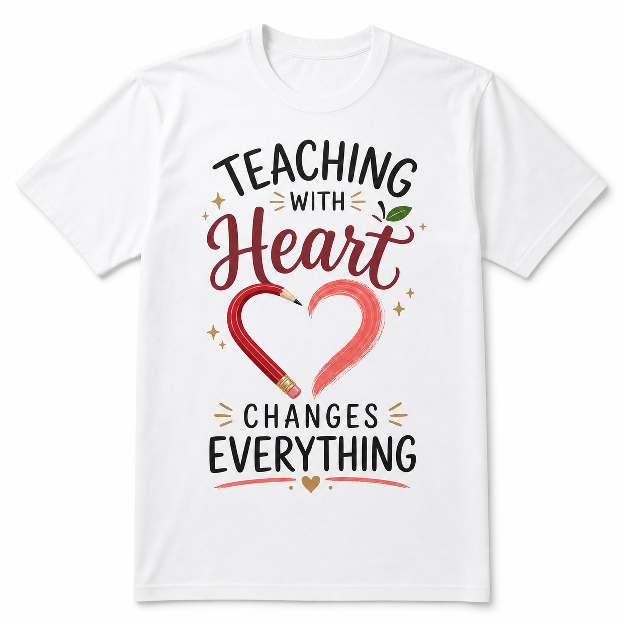 White teacher appreciation shirt with Teaching with Heart Changes Everything design