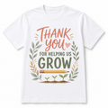 White teacher appreciation shirt with Thank You for Helping Us Grow botanical pencil design